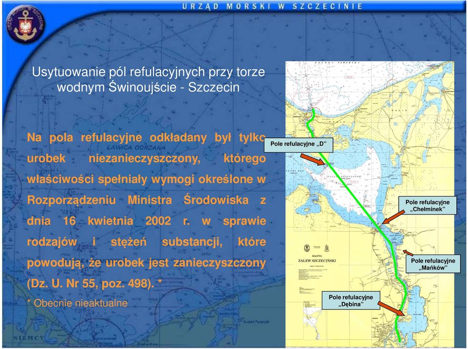 kwietnia 2002 r. w sprawie rodzajów i stężeń substancji, które powodują, że urobek jest zanieczyszczony (Dz. U.