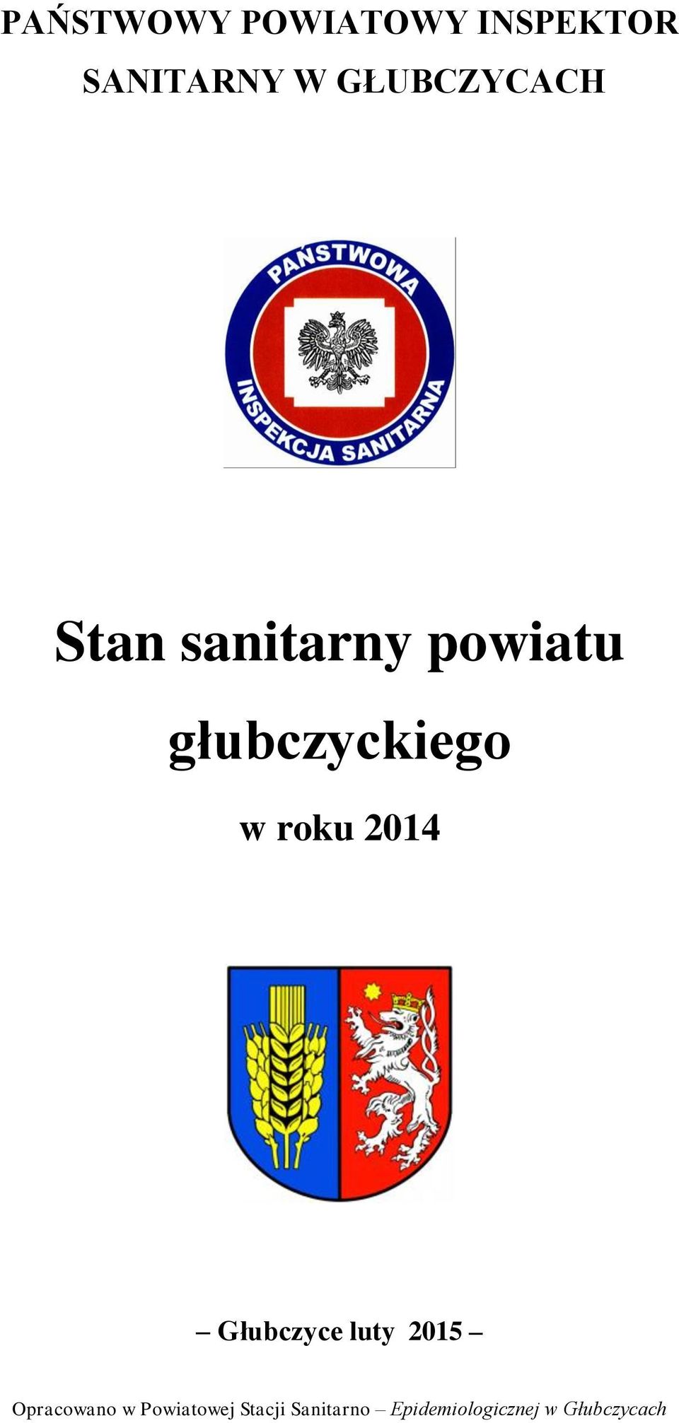 w roku 2014 Głubczyce luty 2015 Opracowano w