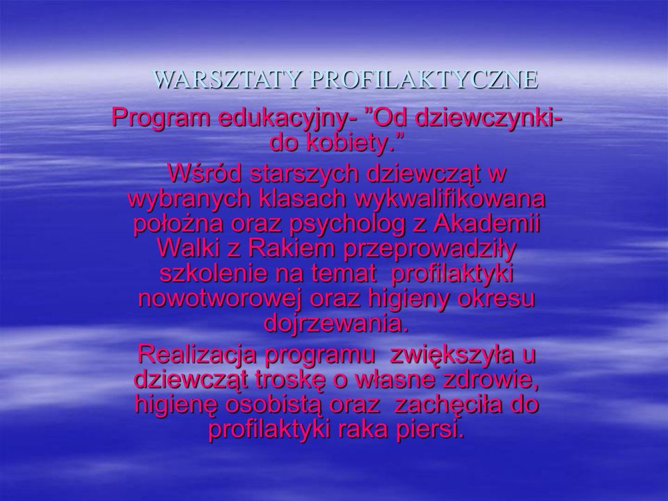 Walki z Rakiem przeprowadziły szkolenie na temat profilaktyki nowotworowej oraz higieny okresu