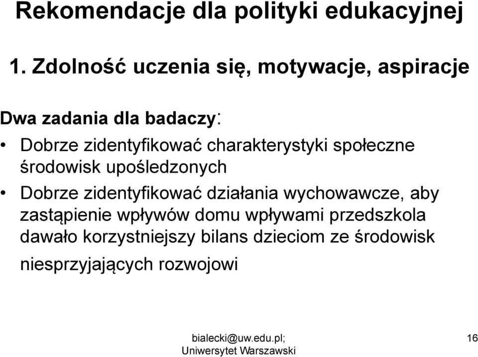 charakterystyki społeczne środowisk d i k upośledzonych Dobrze zidentyfikować działania