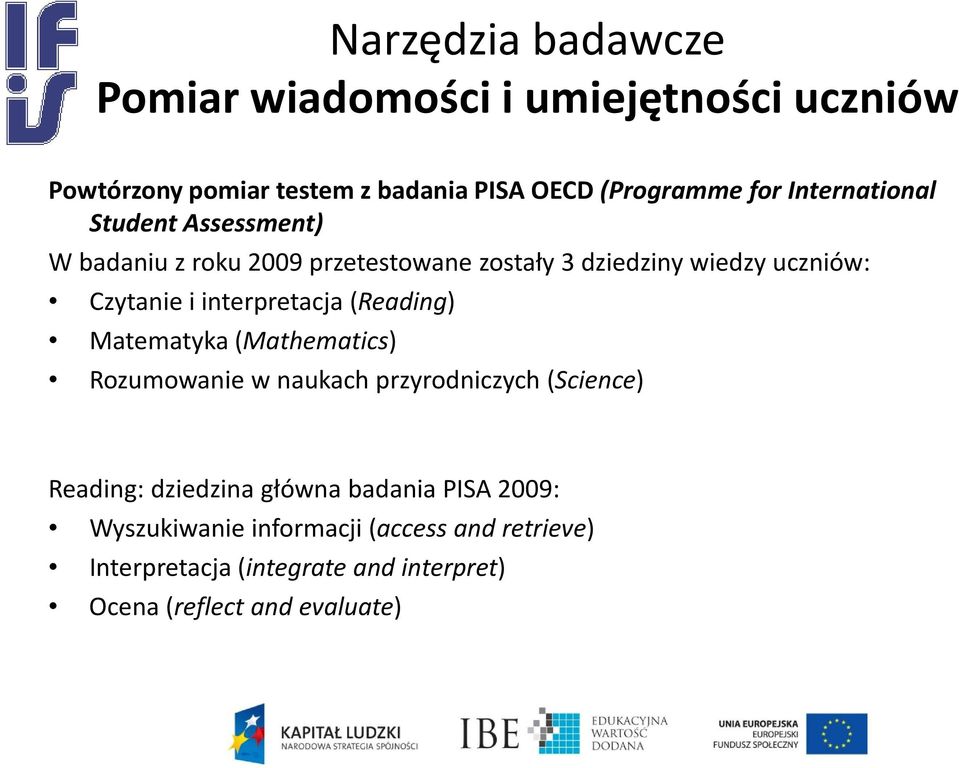 interpretacja (Reading) Matematyka (Mathematics) Rozumowanie w naukach przyrodniczych (Science) Reading: dziedzina główna