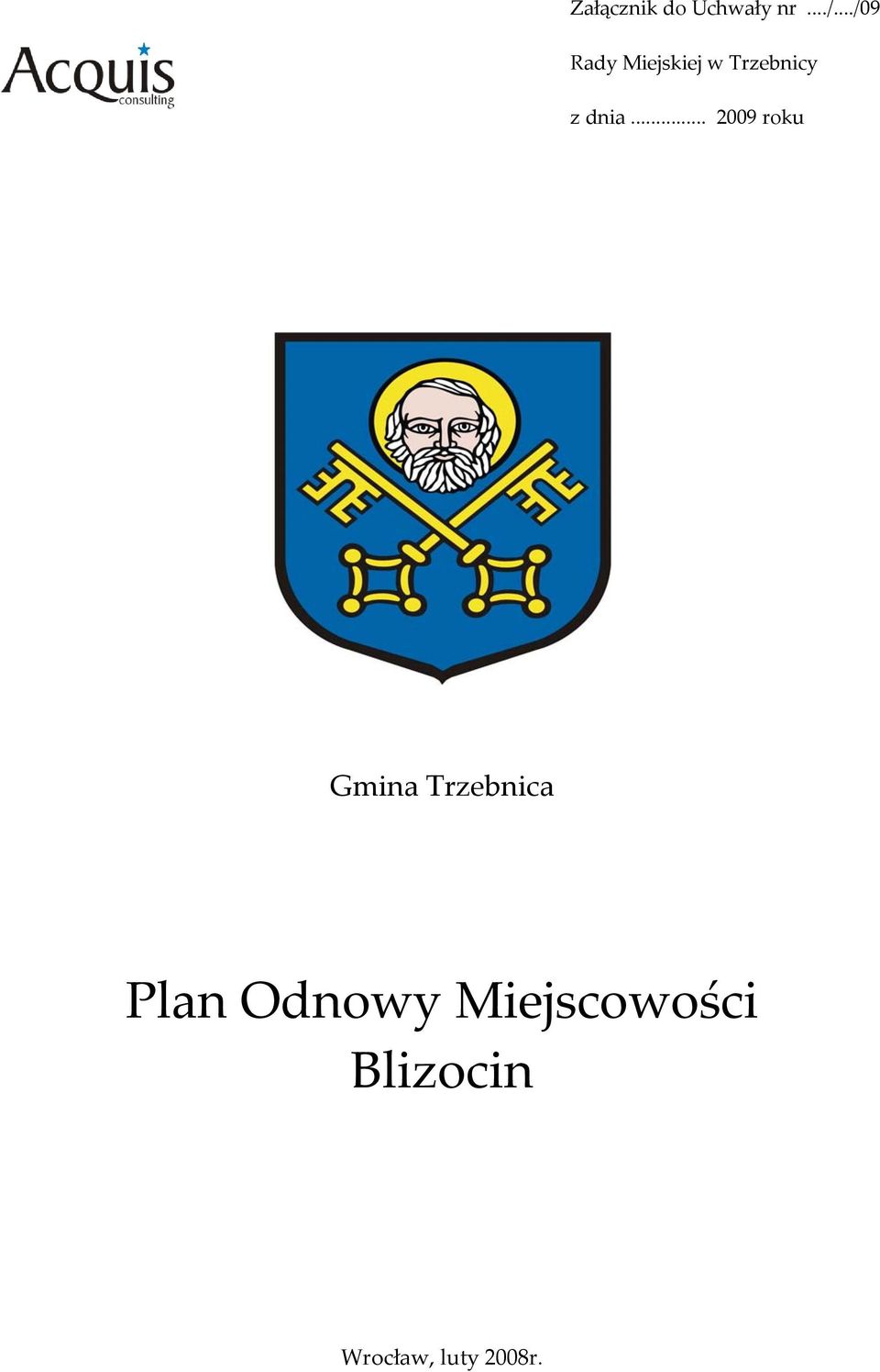 .. 2009 roku Gmina Trzebnica Plan