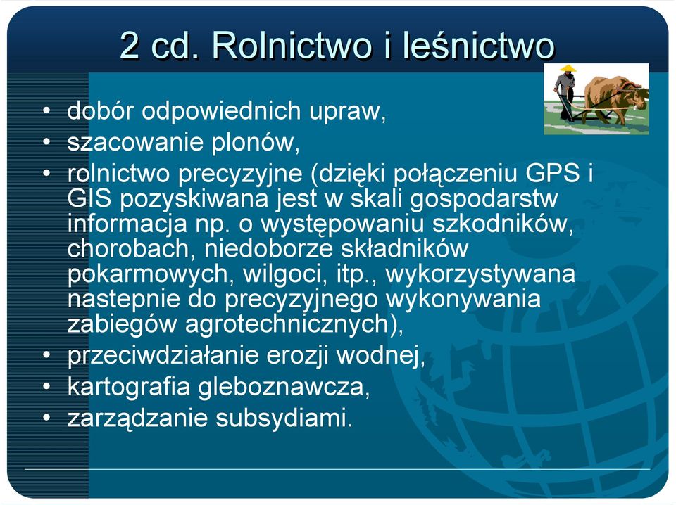 o występowaniu szkodników, chorobach, niedoborze składników pokarmowych, wilgoci, itp.