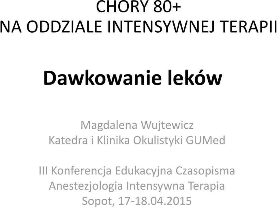 Klinika Okulistyki GUMed III Konferencja Edukacyjna