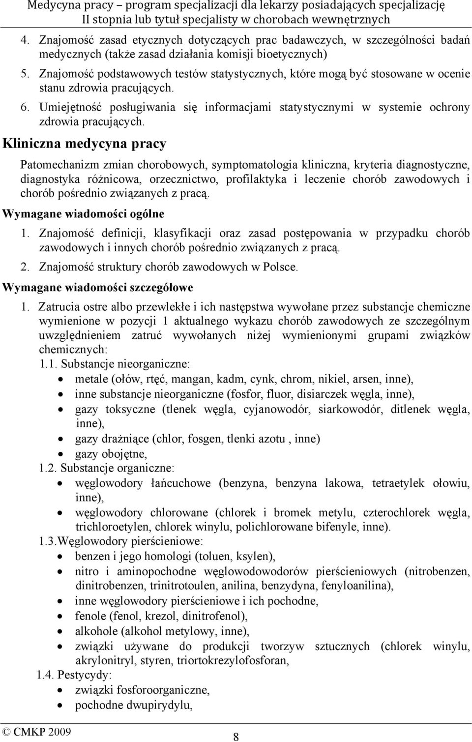 Umiejętność posługiwania się informacjami statystycznymi w systemie ochrony zdrowia pracujących.