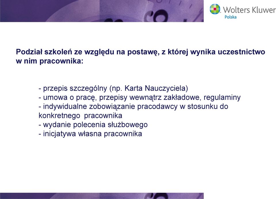 Karta Nauczyciela) - umowa o pracę, przepisy wewnątrz zakładowe, regulaminy -