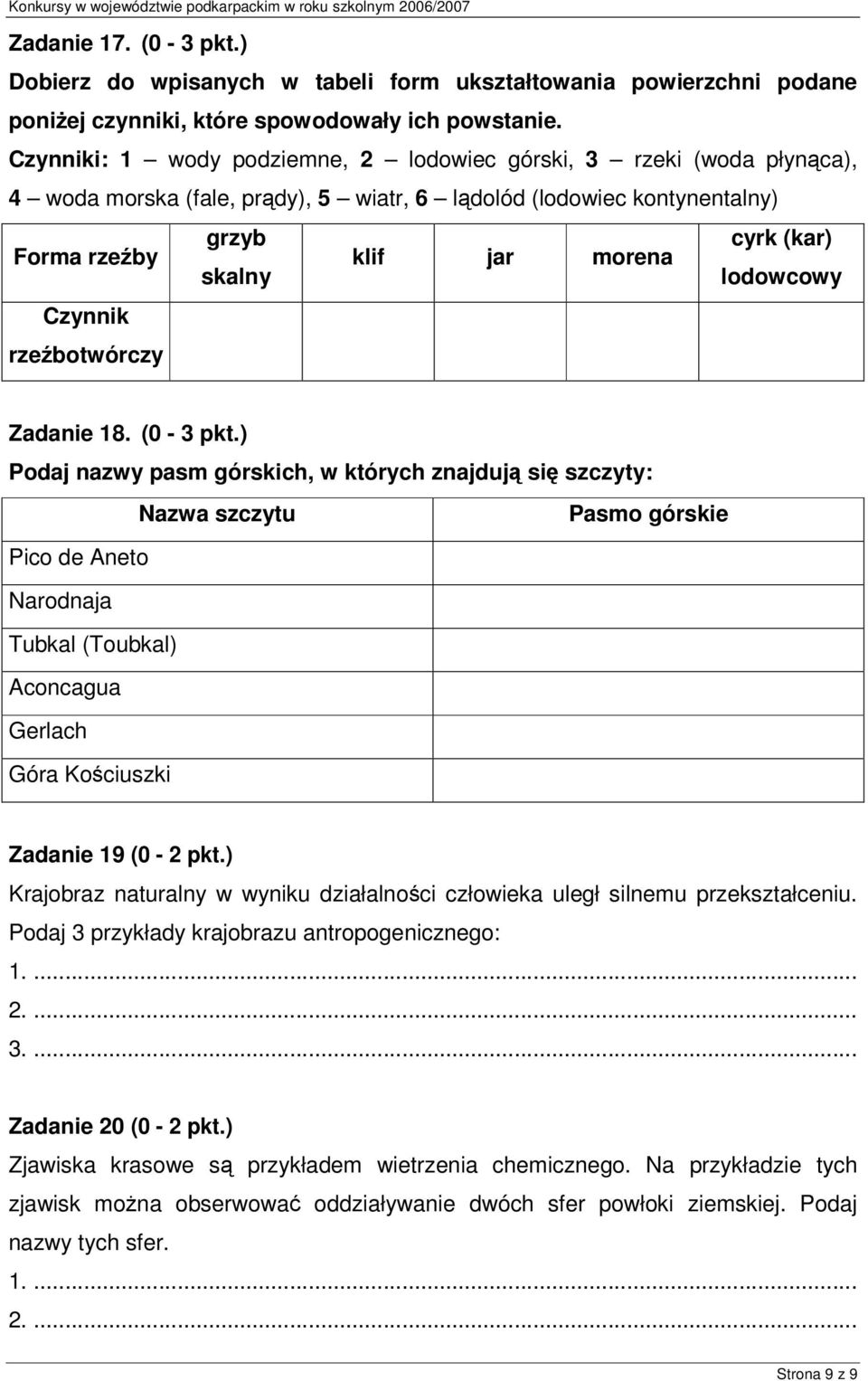 lodowcowy Czynnik rzebotwórczy Zadanie 18. (0-3 pkt.