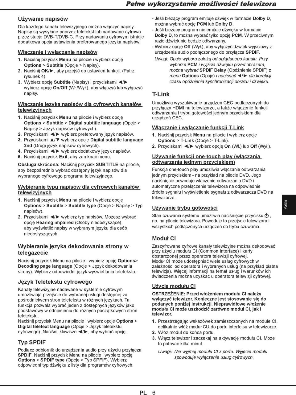 Naciśnij przycisk Menu na pilocie i wybierz opcję Options > Subtitle (Opcje > Napisy). 2. Naciśnij OK/, aby przejść do ustawień funkcji. (Patrz rysunek 4). 3.