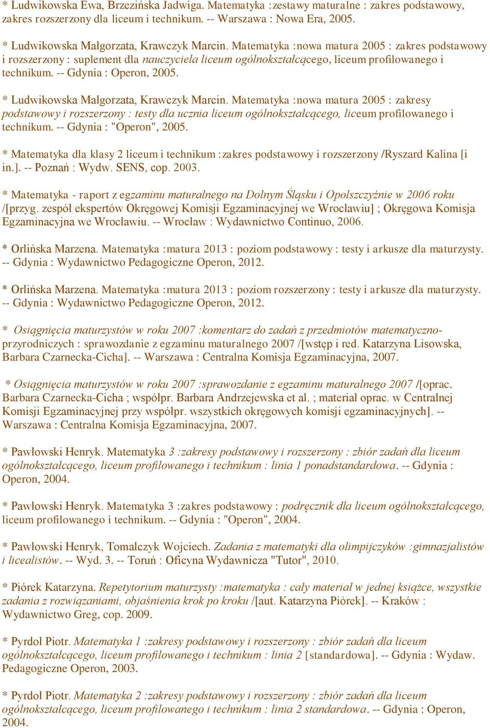 -- Gdynia : Operon, 2005. * Ludwikowska Małgorzata, Krawczyk Marcin.