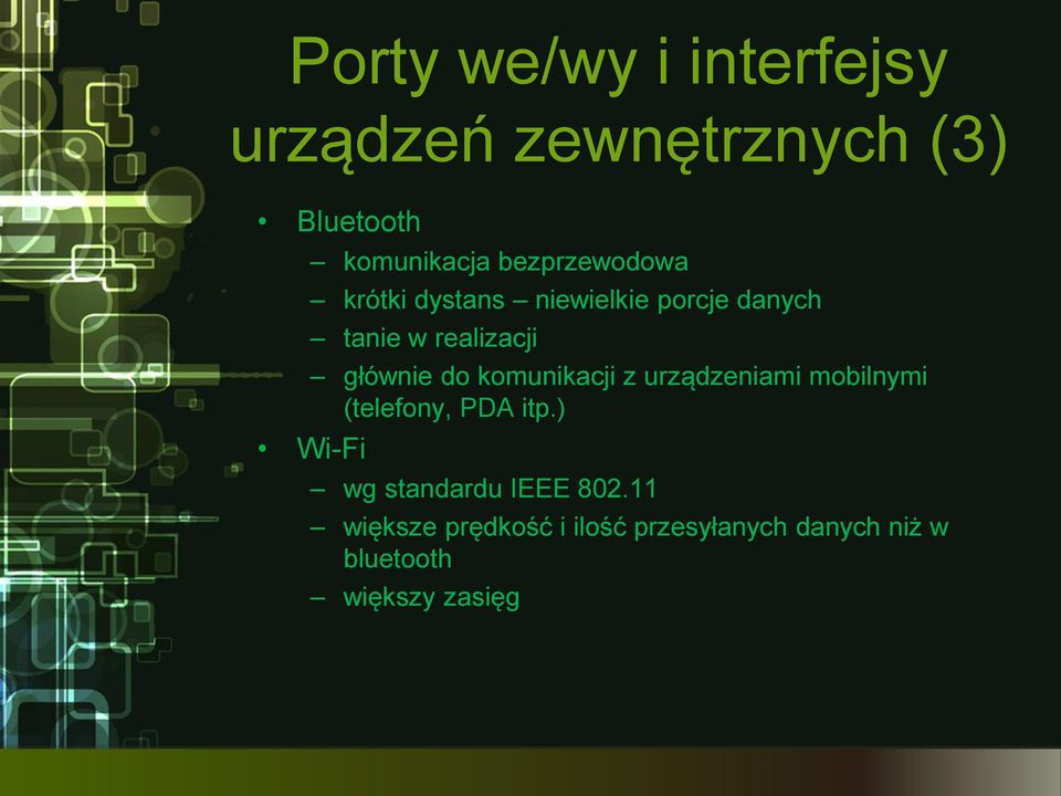 do komunikacji z urządzeniami mobilnymi (telefony, PDA itp.