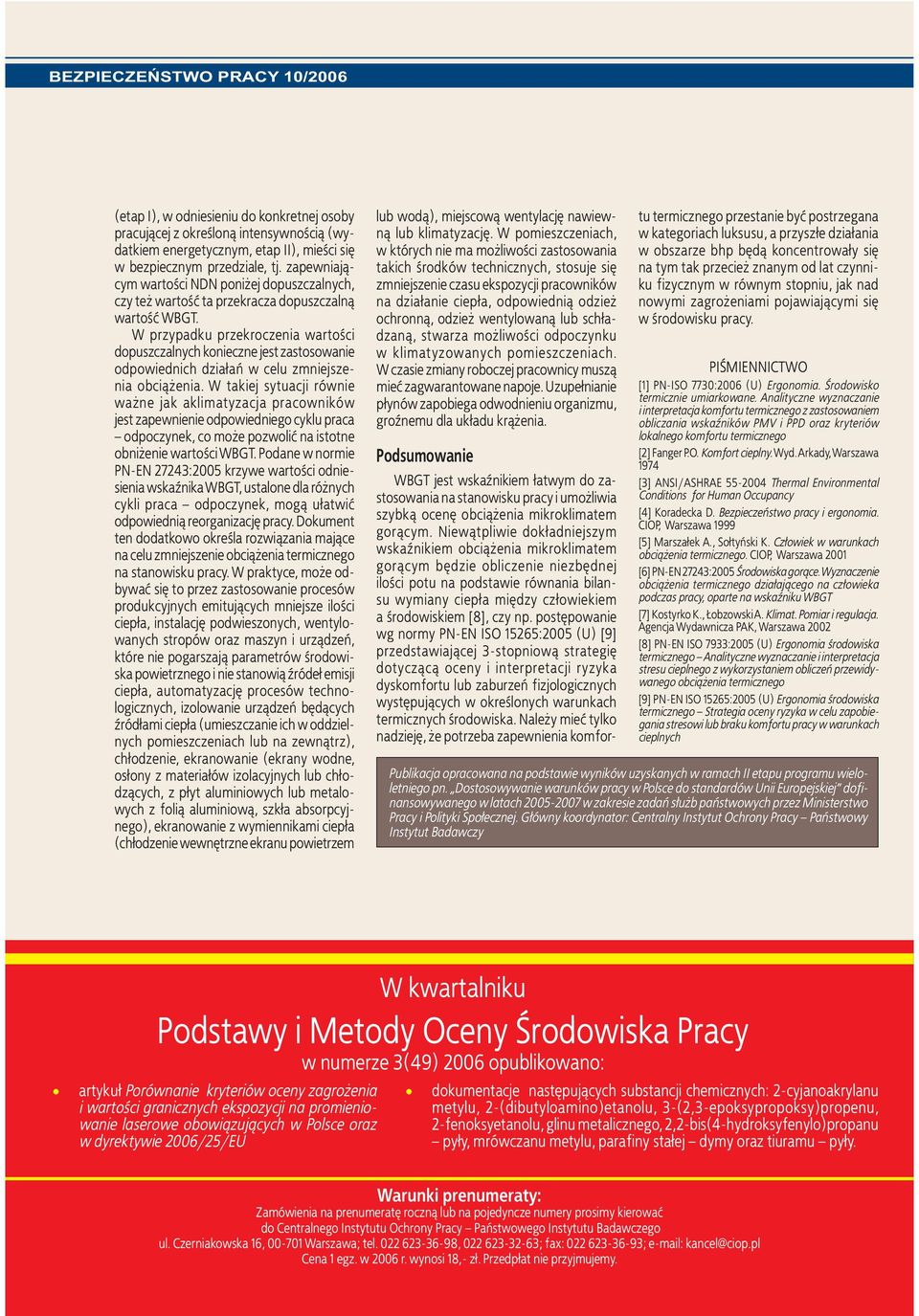 W przypadku przekroczenia wartości dopuszczalnych konieczne jest zastosowanie odpowiednich dzia³añ w celu zmniejszenia obci¹ enia.