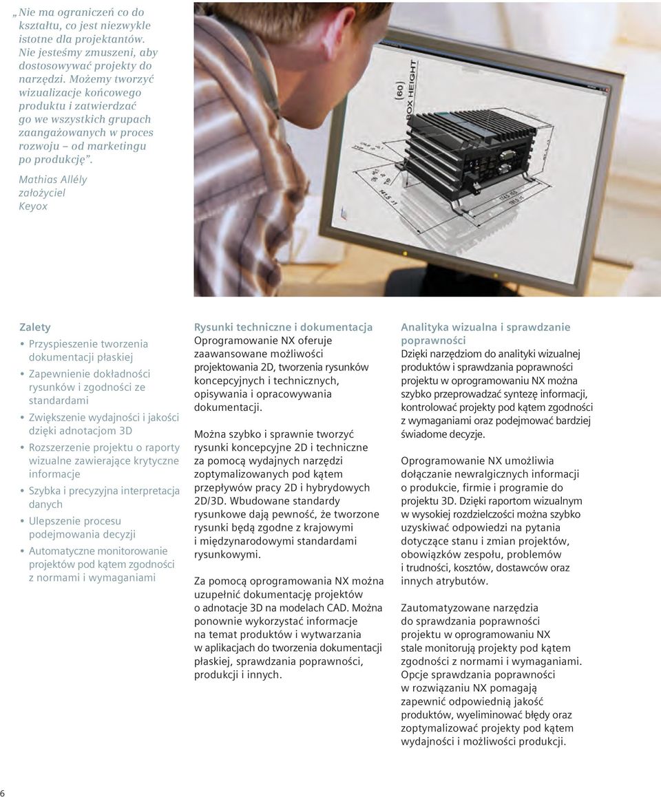 Mathias Allély założyciel Keyox Przyspieszenie tworzenia dokumentacji płaskiej Zapewnienie dokładności rysunków i zgodności ze standardami Zwiększenie wydajności i jakości dzięki adnotacjom 3D