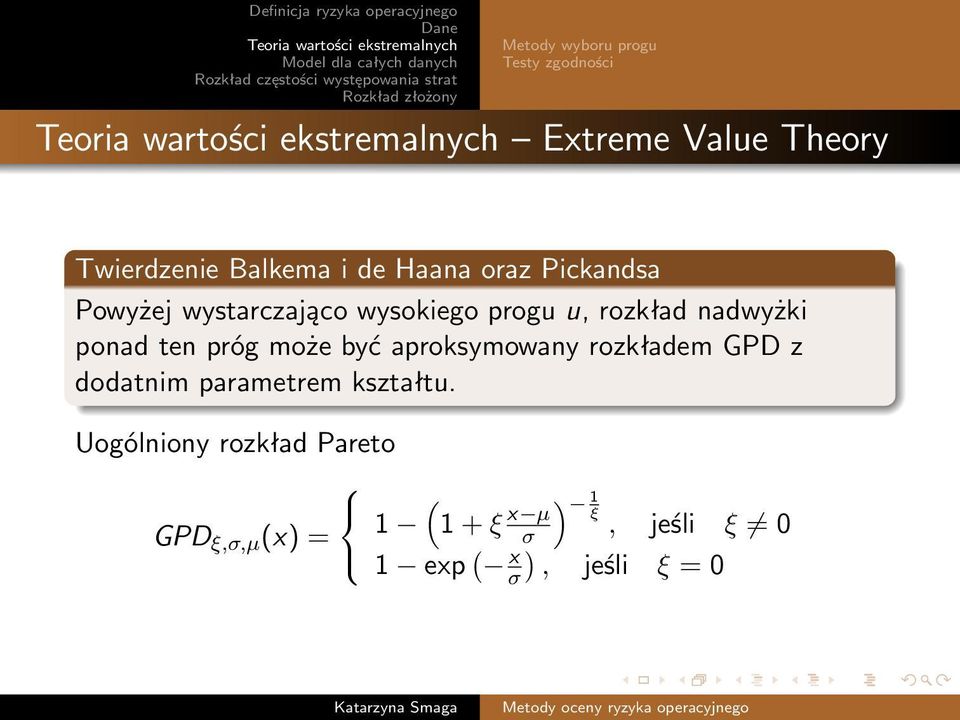 ten próg może być aproksymowany rozkładem GPD z dodatnim parametrem kształtu.