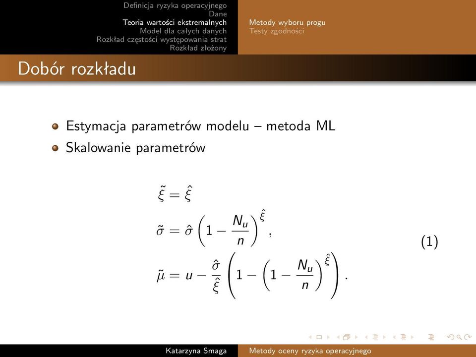 parametrów modelu metoda ML Skalowanie parametrów