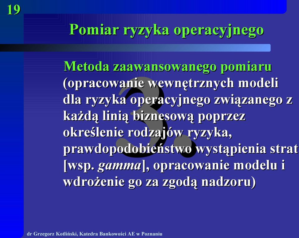 operacyjnego związanego z każdą linią biznesową poprzez określenie