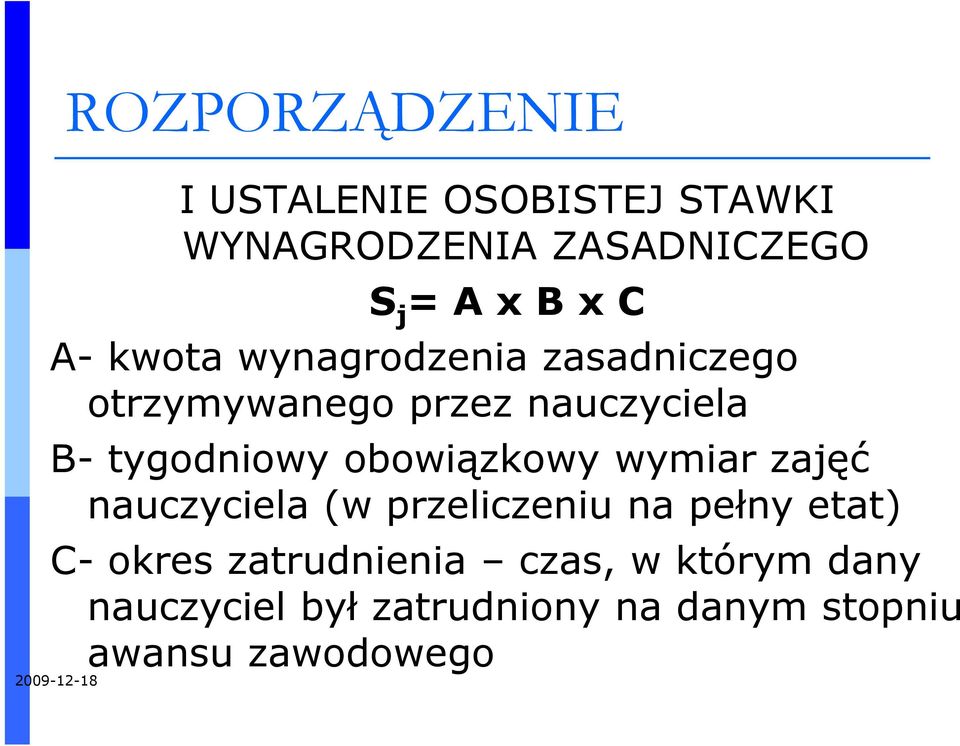 obowiązkowy wymiar zajęć nauczyciela (w przeliczeniu na pełny etat) C- okres