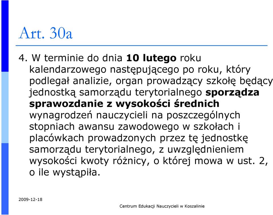 będący jednostką samorządu terytorialnego sporządza sprawozdanie z wysokości średnich wynagrodzeń nauczycieli na