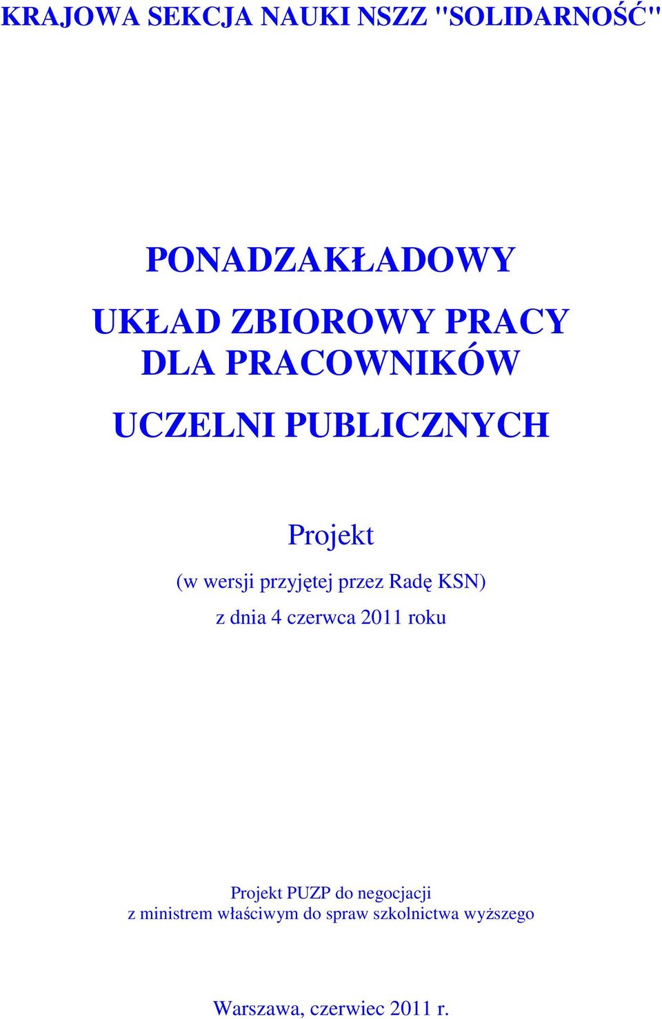 przez Radę KSN) z dnia 4 czerwca 2011 roku Projekt PUZP do negocjacji z