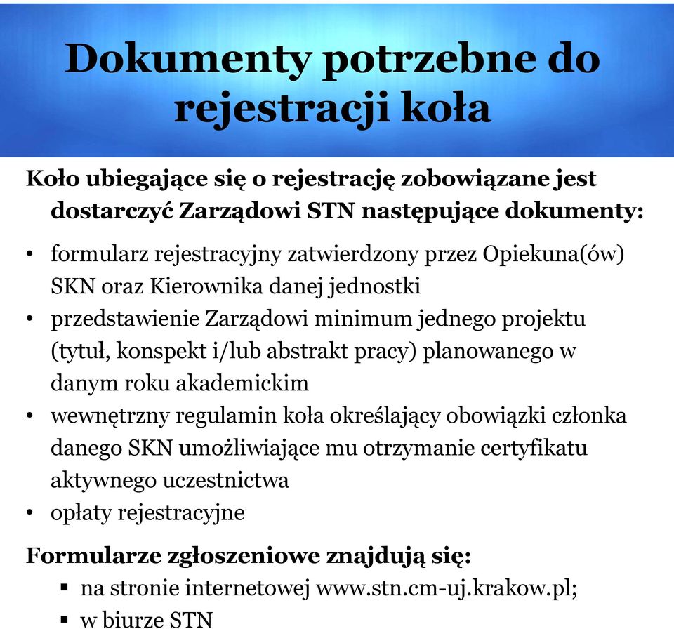 i/lub abstrakt pracy) planowanego w danym roku akademickim wewnętrzny regulamin koła określający obowiązki członka danego SKN umożliwiające mu