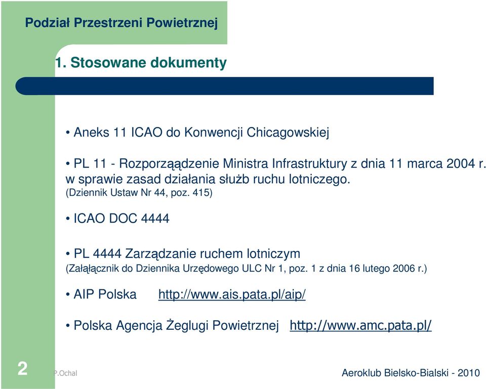 415) ICAO DOC 4444 PL 4444 Zarządzanie ruchem lotniczym (Załąłącznik do Dziennika Urzędowego ULC Nr 1, poz.