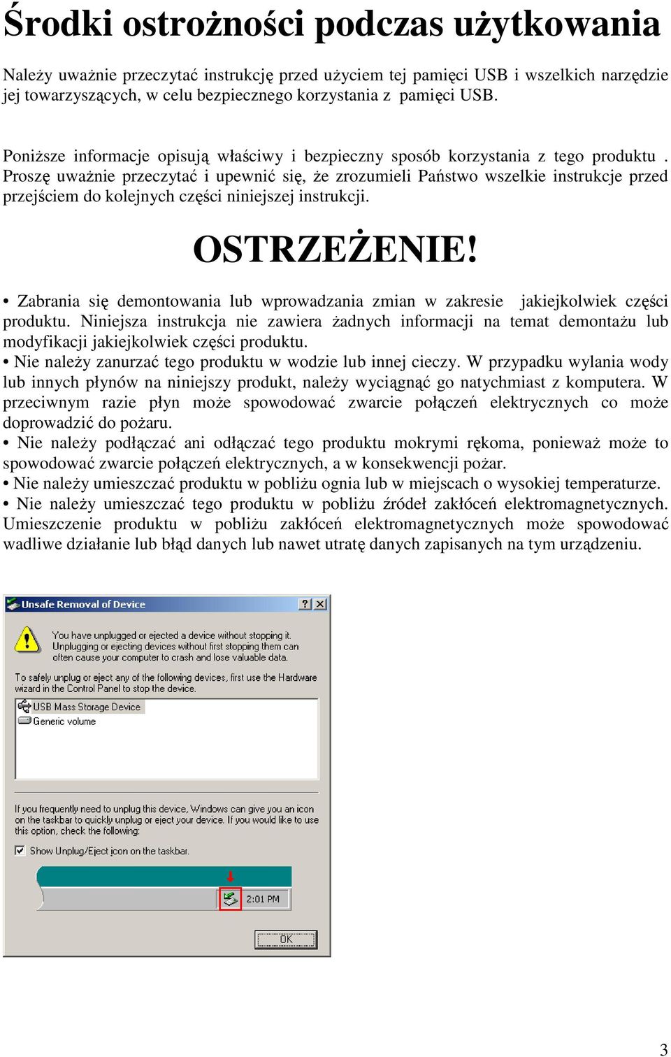 Proszę uważnie przeczytać i upewnić się, że zrozumieli Państwo wszelkie instrukcje przed przejściem do kolejnych części niniejszej instrukcji. OSTRZEŻENIE!