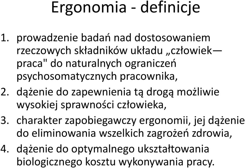 ograniczeń psychosomatycznych pracownika, 2.