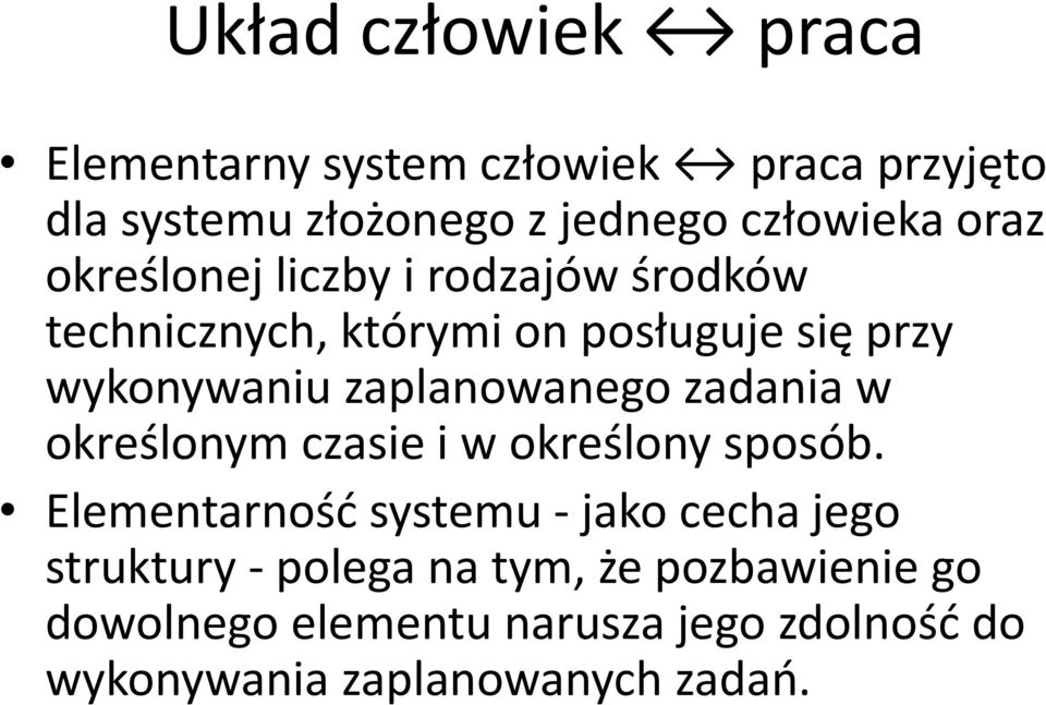 zaplanowanego zadania w określonym czasie i w określony sposób.