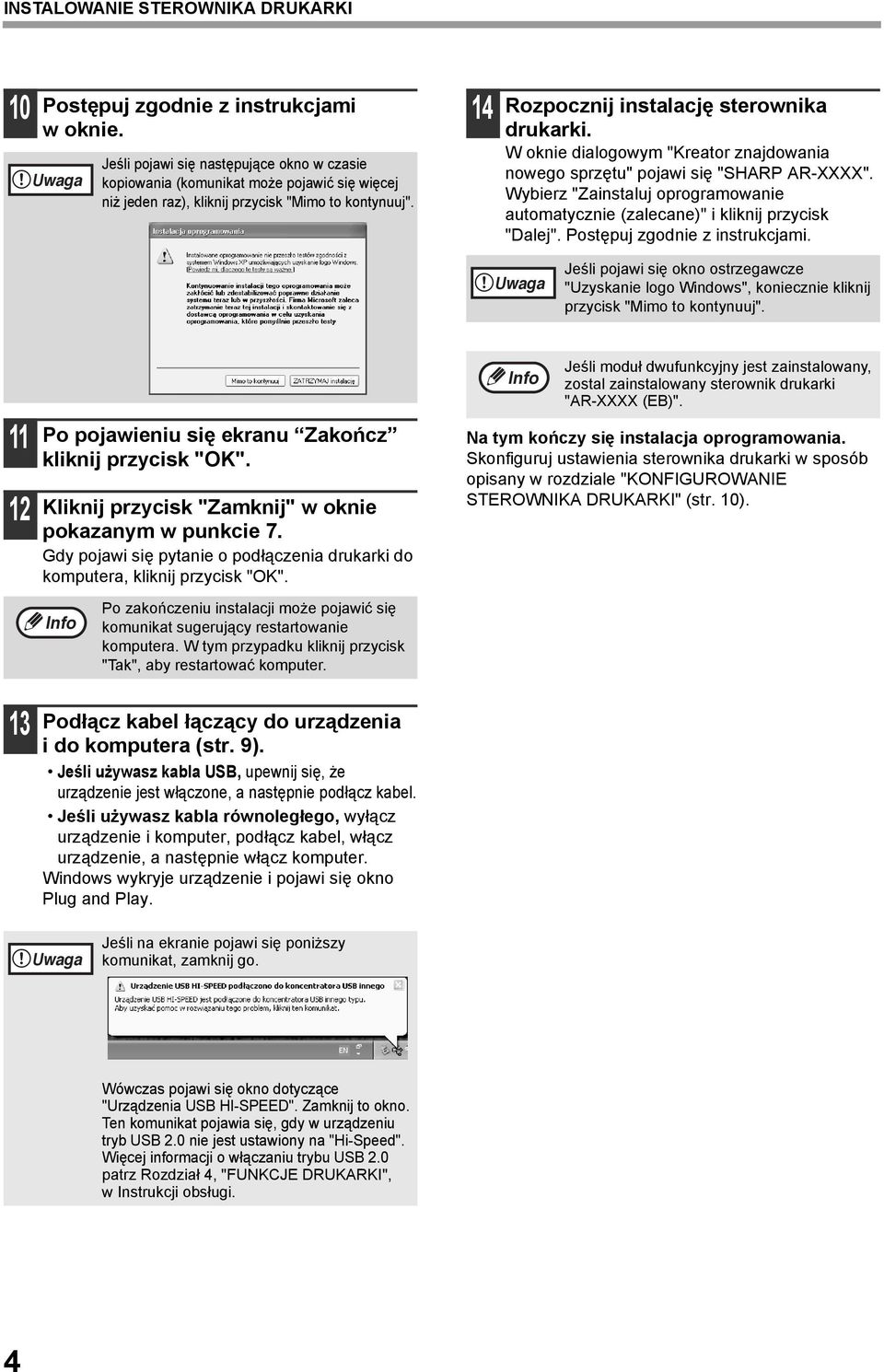 W oknie dialogowym "Kreator znajdowania nowego sprzętu" pojawi się "SHARP AR-XXXX". Wybierz "Zainstaluj oprogramowanie automatycznie (zalecane)" i kliknij przycisk "Dalej".