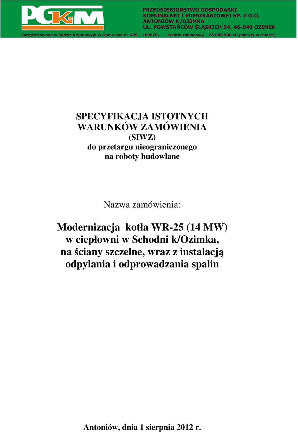 (pokryty w całości) SPECYFIKACJA ISTOTNYCH WARUNKÓW ZAMÓWIENIA (SIWZ) do przetargu nieograniczonego na roboty budowlane Nazwa