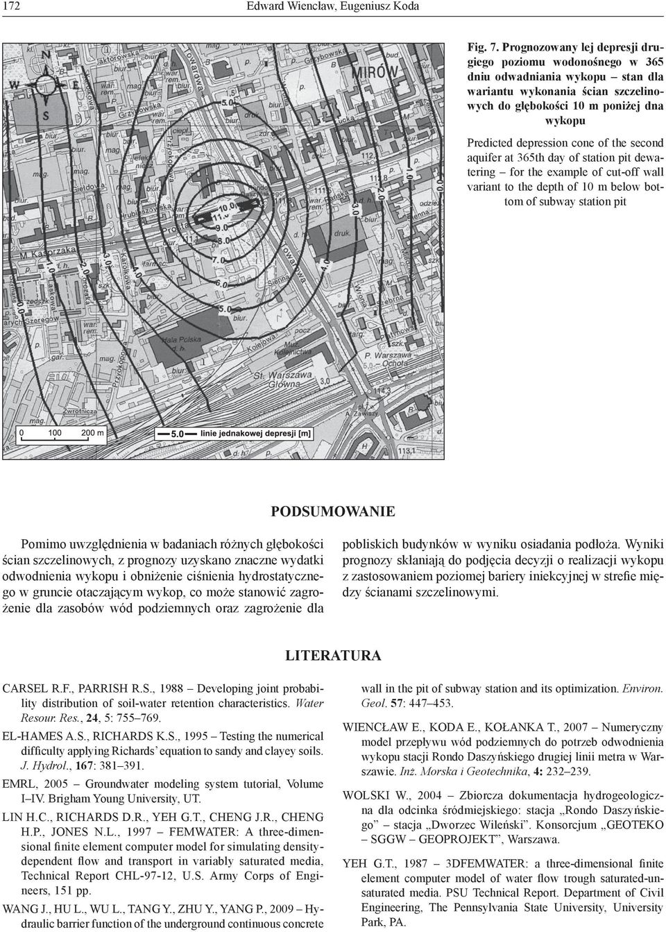 the second aquifer at 365th day of station pit dewatering for the example of cut-off wall variant to the depth of 10 m below bottom of subway station pit PODSUMOWANIE Pomimo uwzględnienia w badaniach