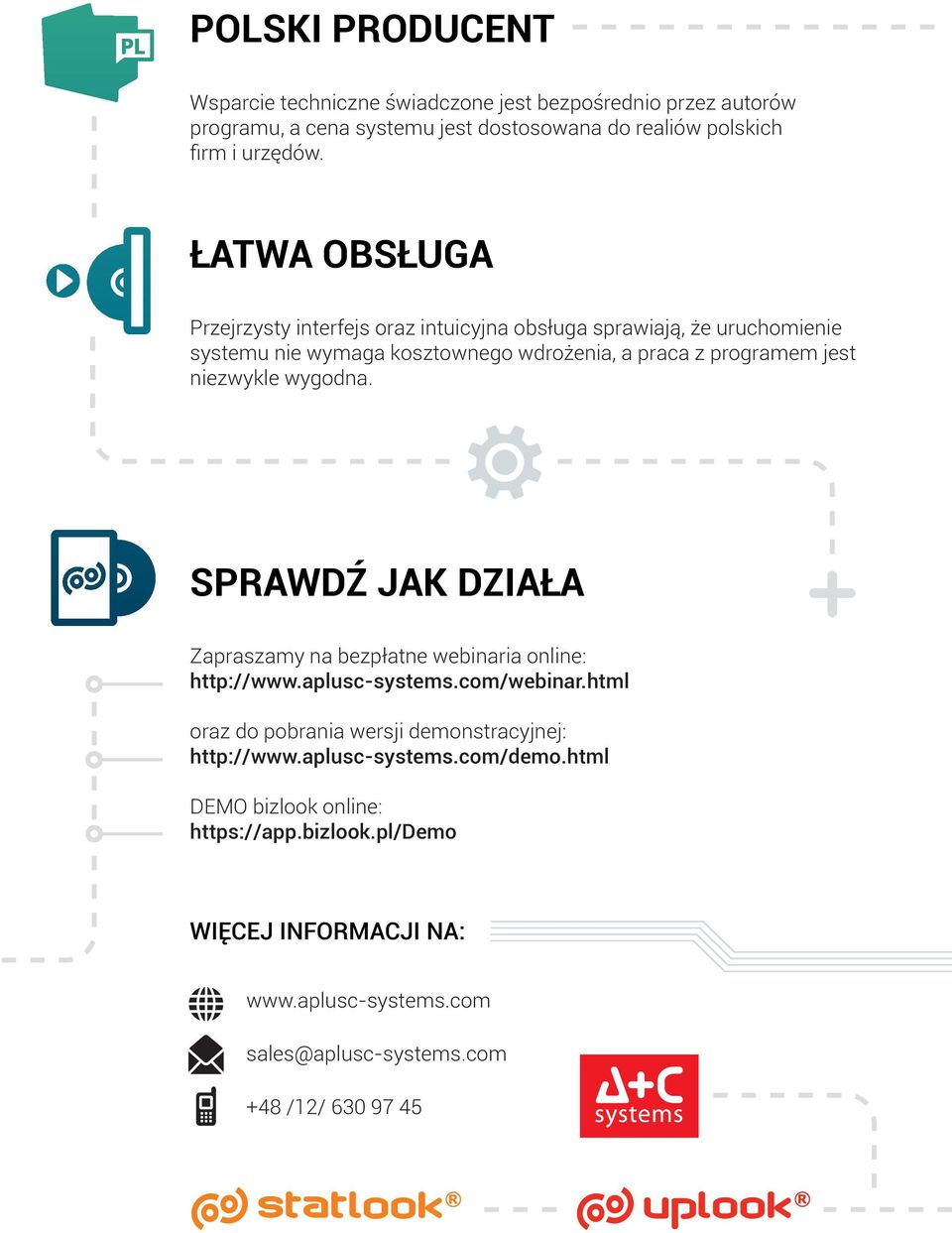 wygodna. SPRAWDŹ JAK DZIAŁA Zapraszamy na bezpłatne webinaria online: http://www.aplusc-systems.com/webinar.