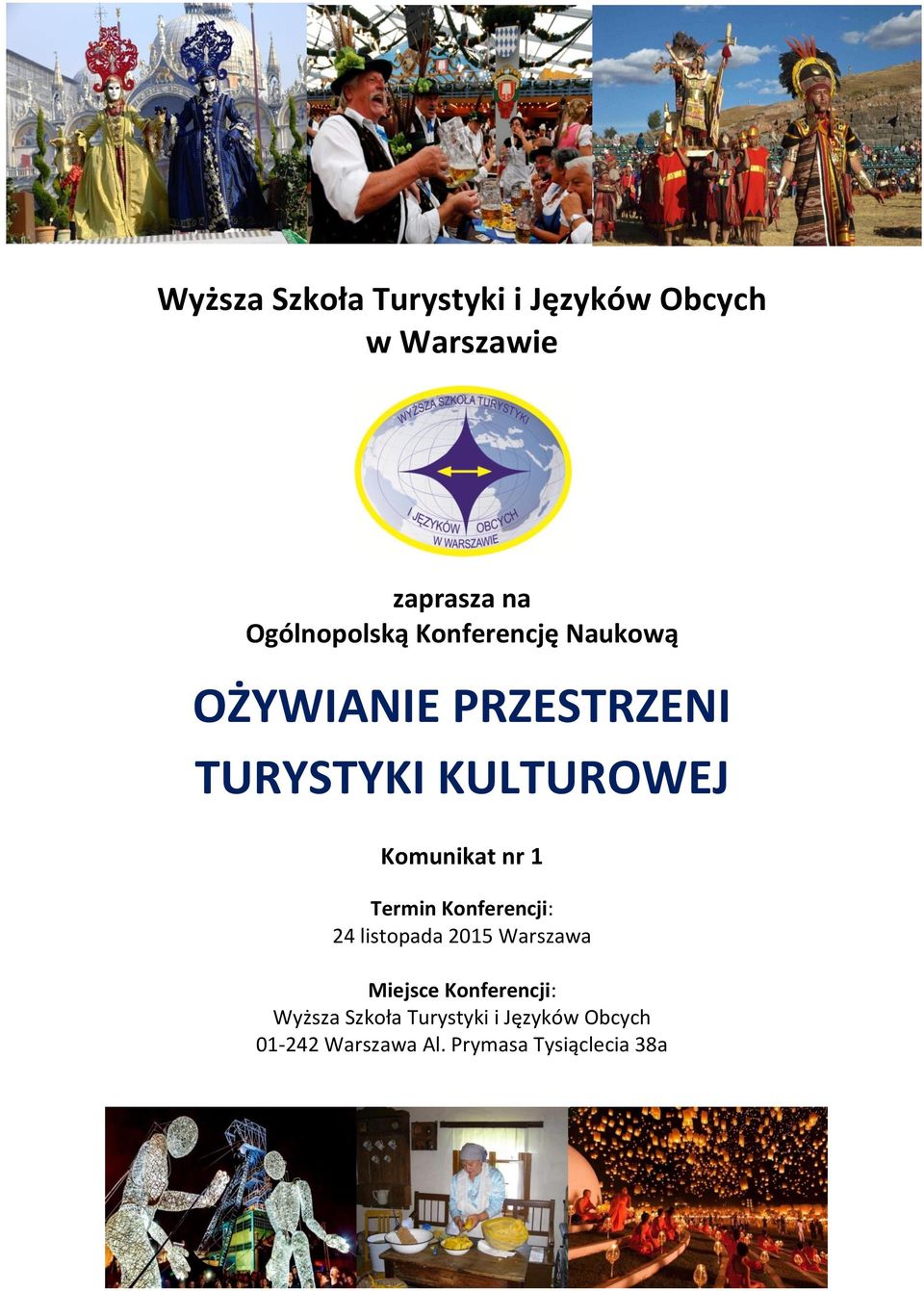 Termin Konferencji: 24 listopada 2015 Warszawa Miejsce Konferencji: Wyższa