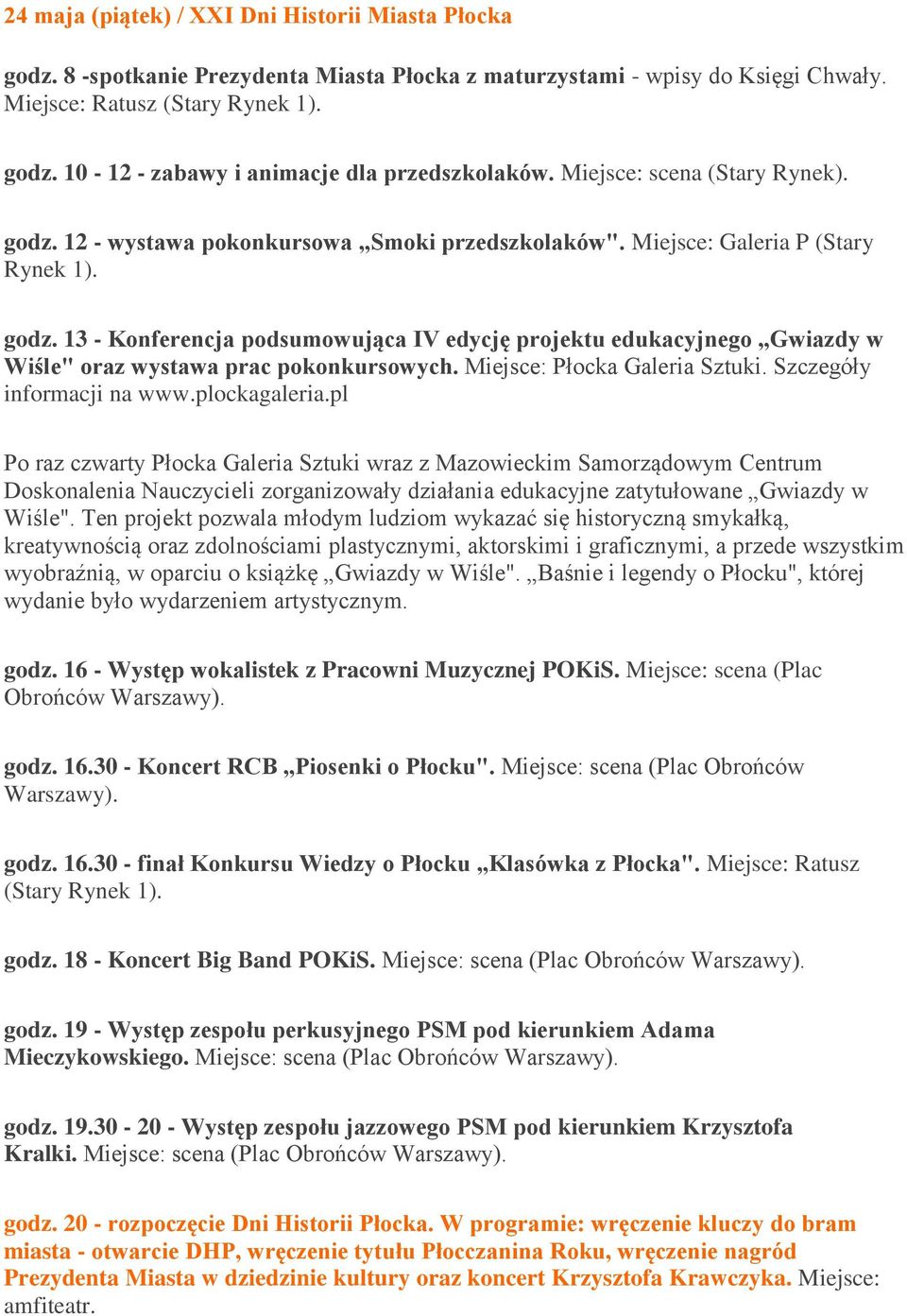 Miejsce: Płocka Galeria Sztuki. Szczegóły informacji na www.plockagaleria.