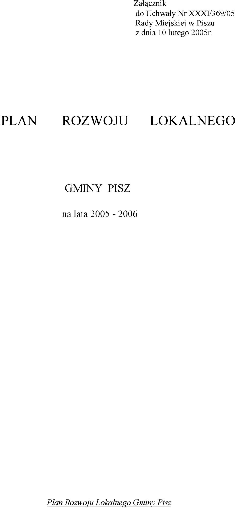 PLAN ROZWOJU LOKALNEGO GMINY PISZ na lata