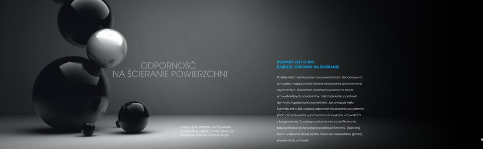 spowodowane czyszczeniem, stawianiem i przetrzymywaniem na blacie umywalki różnych przedmiotów, takich jak kubki, podstawki do mydła i opakowania kosmetyków.