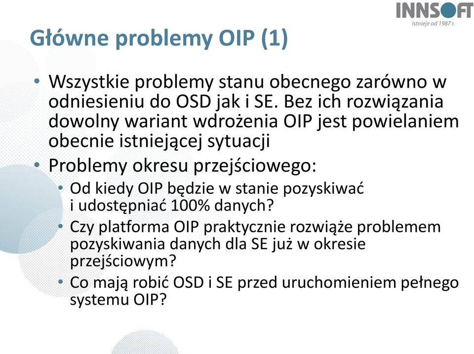 przejściowego: Od kiedy OIP będzie w stanie pozyskiwać i udostępniać 100% danych?