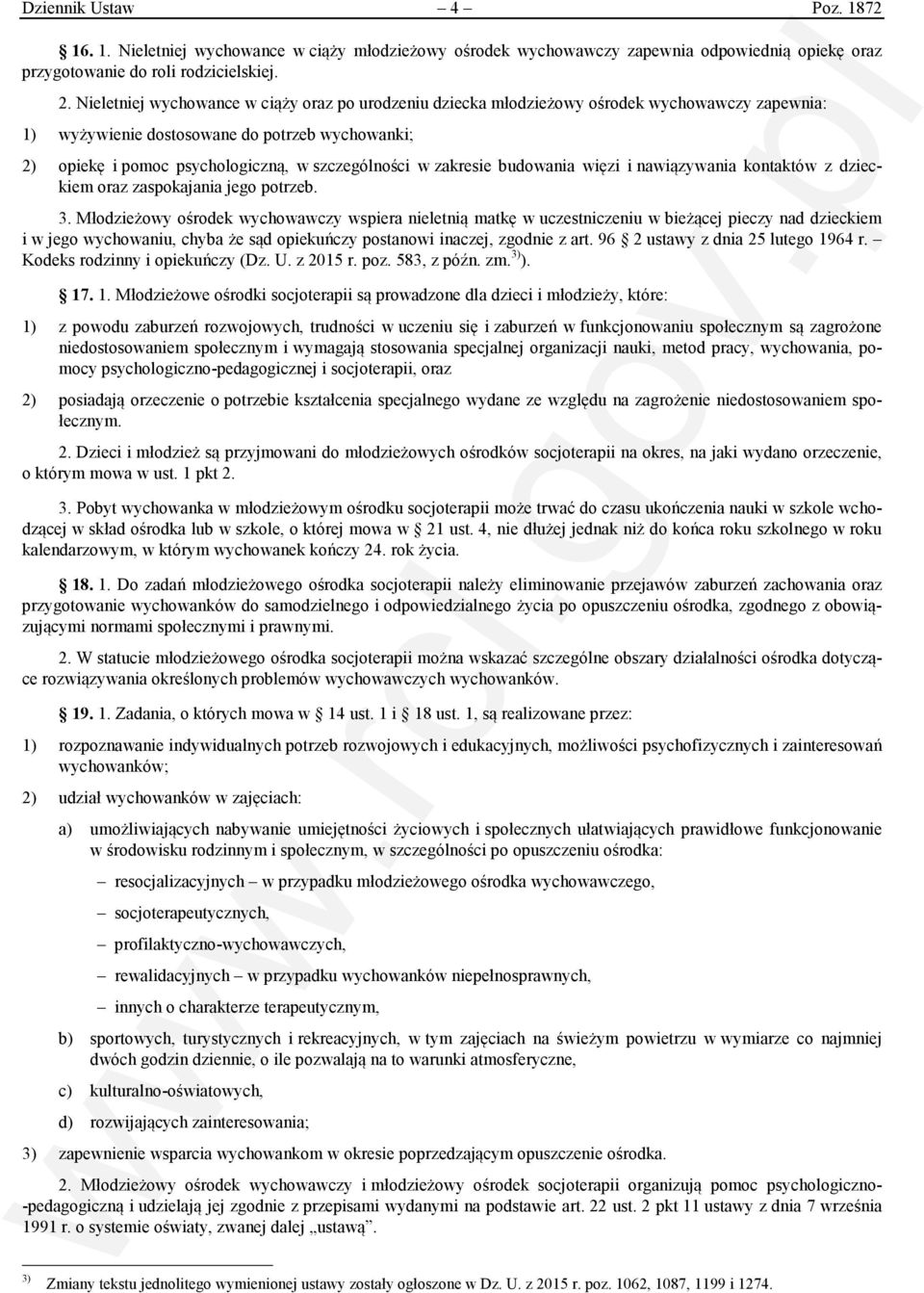 zakresie budowania więzi i nawiązywania kontaktów z dzieckiem oraz zaspokajania jego potrzeb. 3.
