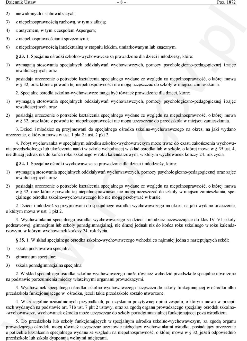intelektualną w stopniu lekkim, umiarkowanym lub znacznym. 33. 1.