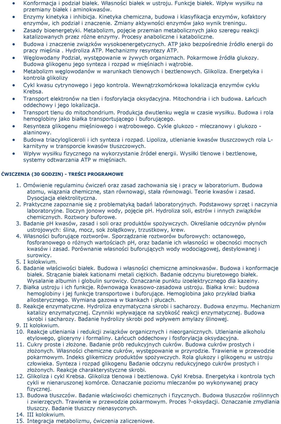 Metabolizm, pojęcie przemian metabolicznych jako szeregu reakcji katalizowanych przez różne enzymy. Procesy anaboliczne i kataboliczne. Budowa i znaczenie związków wysokoenergetycznych.