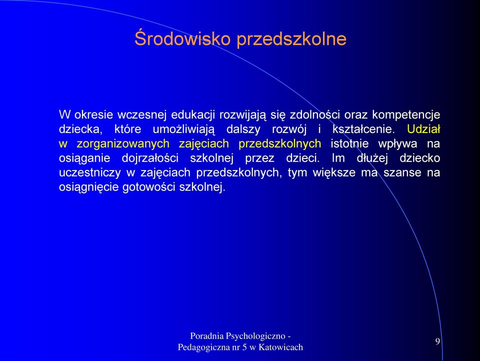 Udział w zorganizowanych zajęciach przedszkolnych istotnie wpływa na osiąganie dojrzałości