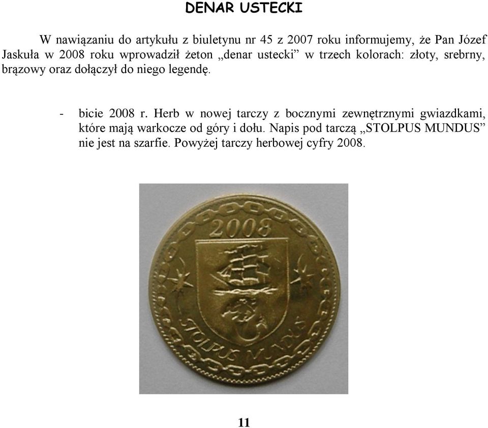 niego legendę. - bicie 2008 r.