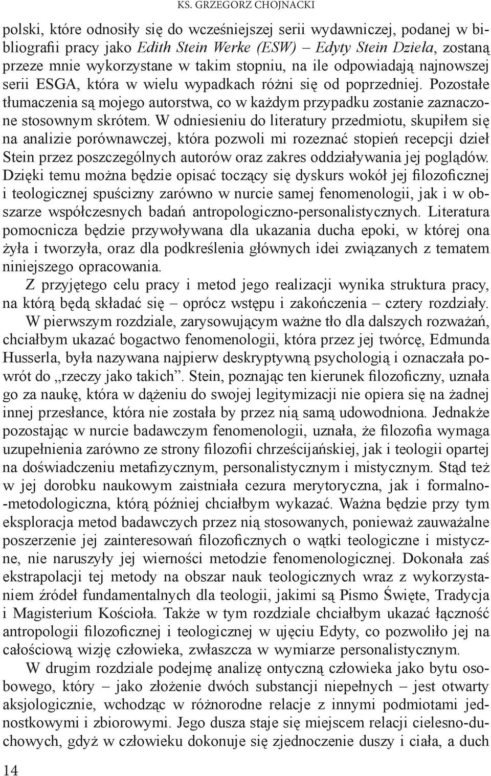 takim stopniu, na ile odpowiadają najnowszej serii ESGA, która w wielu wypadkach różni się od poprzedniej.