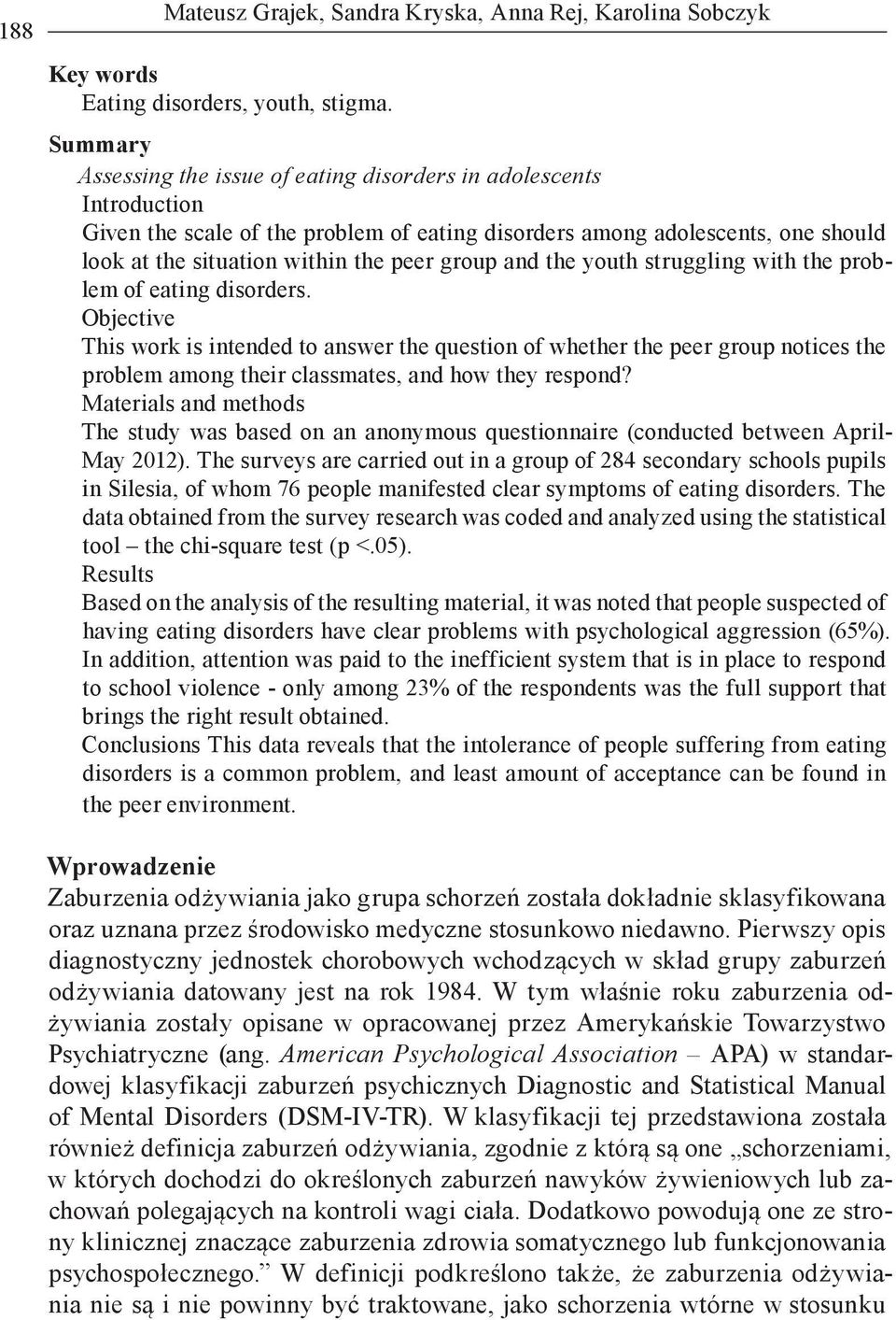 group and the youth struggling with the problem of eating disorders.
