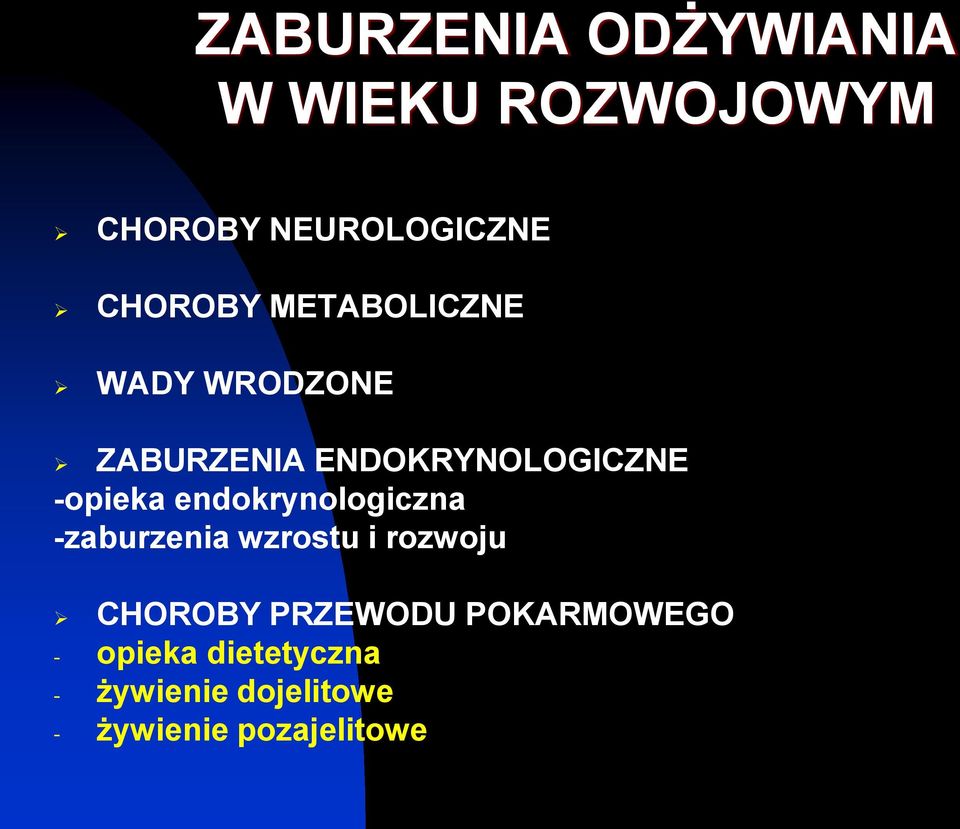 -opieka endokrynologiczna -zaburzenia wzrostu i rozwoju CHOROBY