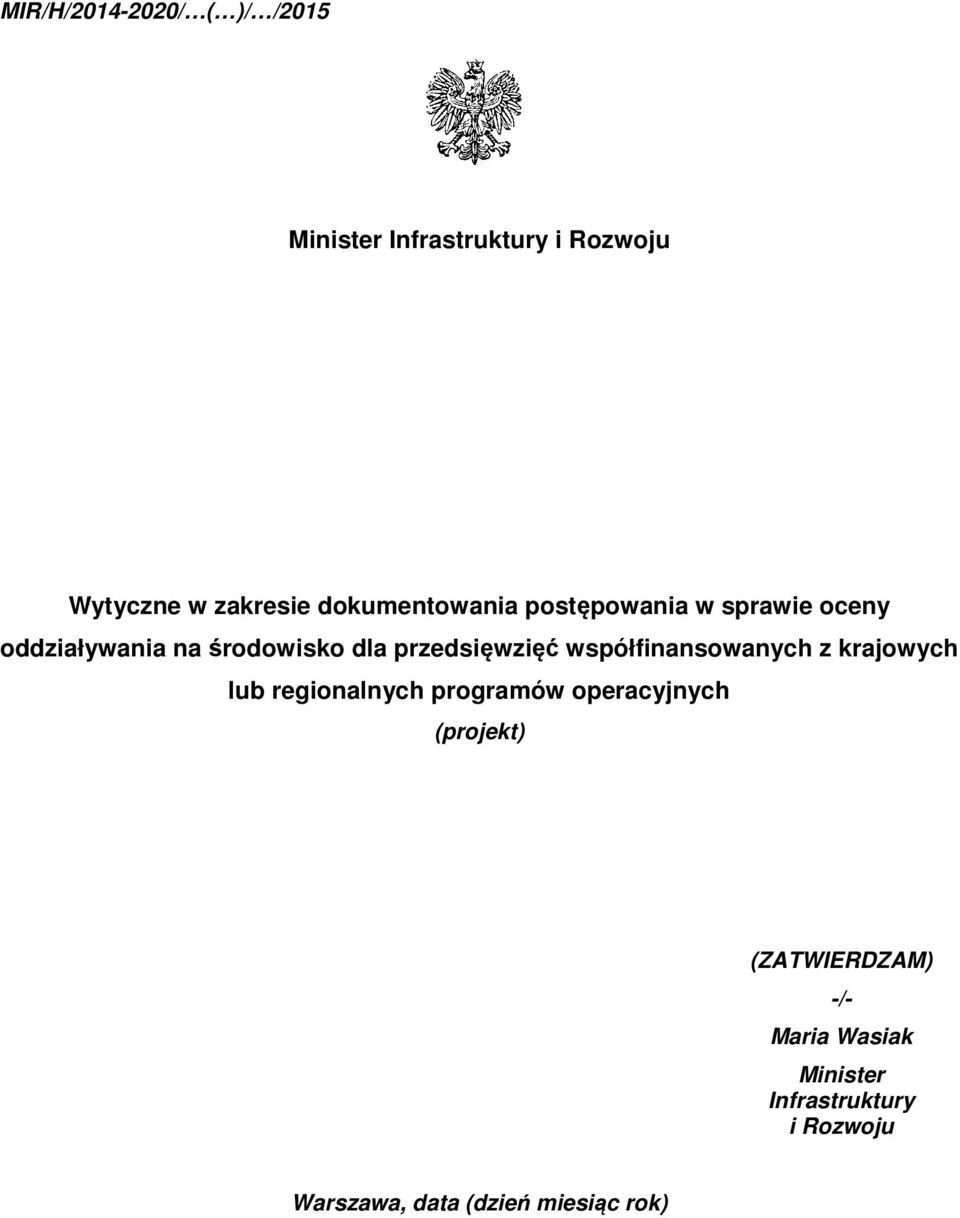 przedsięwzięć współfinansowanych z krajowych lub regionalnych programów operacyjnych