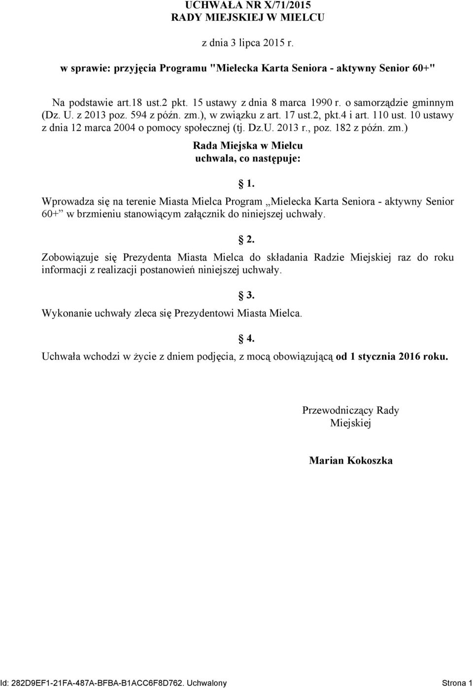 Dz.U. 2013 r., poz. 182 z późn. zm.) Rada Miejska w Mielcu uchwala, co następuje: 1.