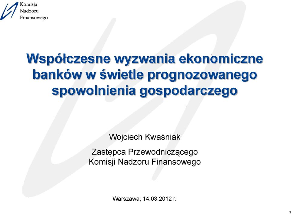 gospodarczego Wojciech Kwaśniak Zastępca