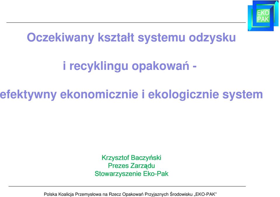 Baczyński Prezes Zarządu Stowarzyszenie Eko-Pak Polska