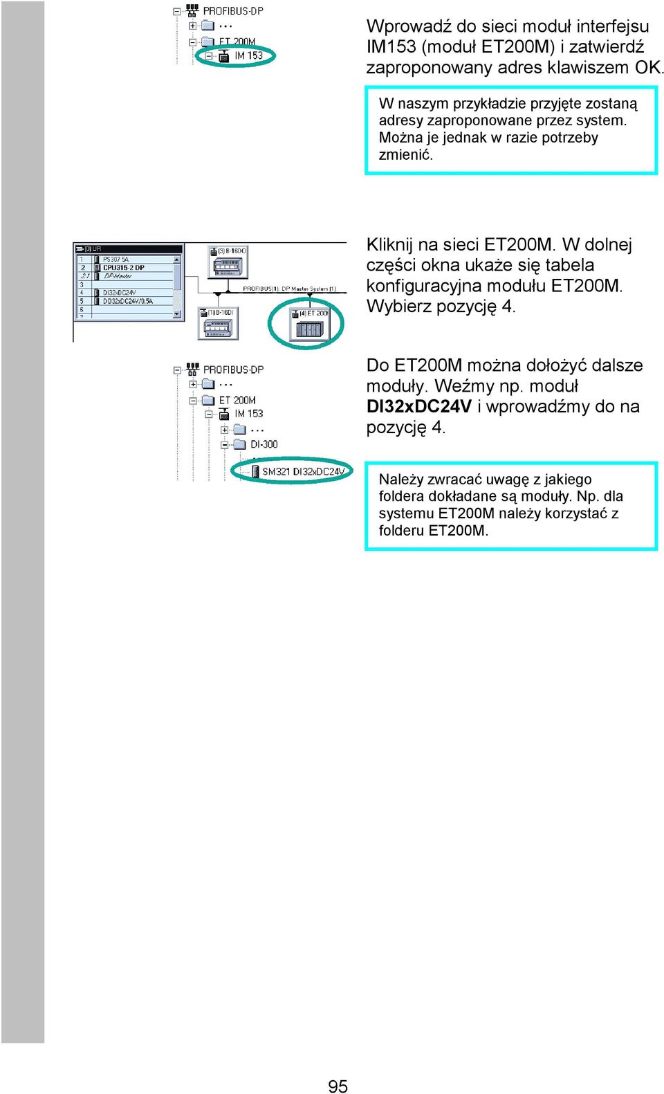 Kliknij na sieci ET200M. W dolnej części okna ukaże się tabela konfiguracyjna modułu ET200M. Wybierz pozycję 4.