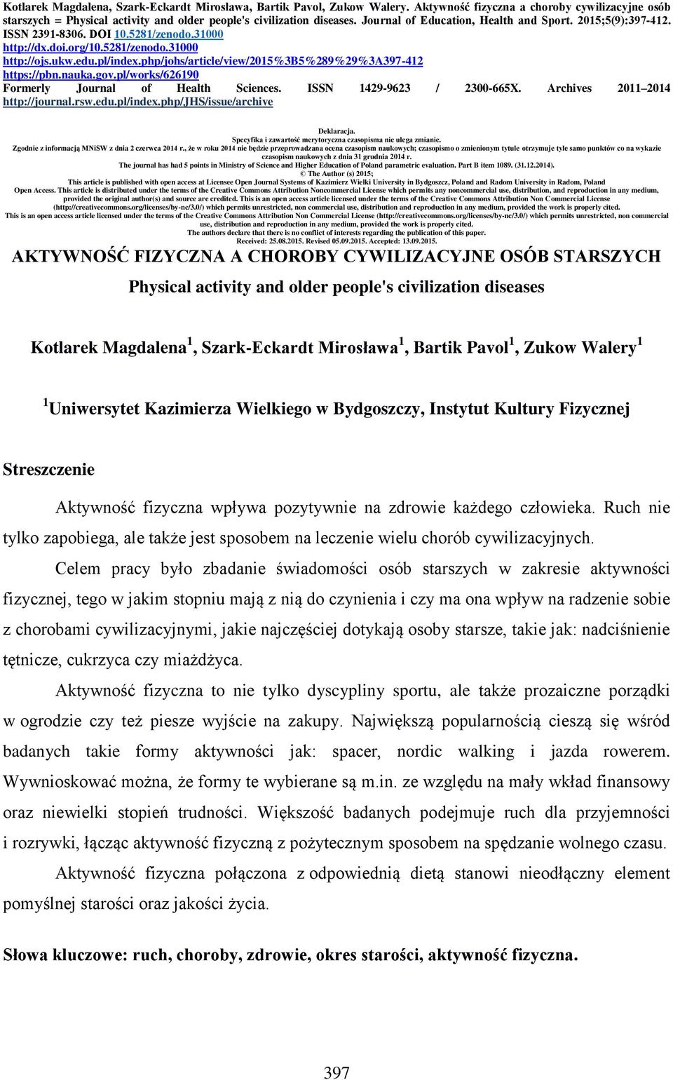 php/johs/article/view/215%3b5%289%29%3a397-412 https://pbn.nauka.gov.pl/works/62619 Formerly Journal of Health Sciences. ISSN 1429-9623 / 23-665X. Archives 211 214 http://journal.rsw.edu.pl/index.
